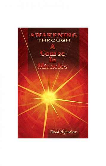 Awakening Through a Course in Miracles