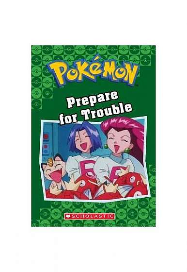 Prepare for Trouble (Pokemon Classic Chapter Book #12)