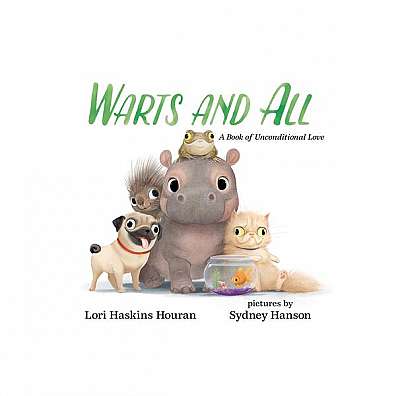 Warts and All: A Book of Unconditional Love