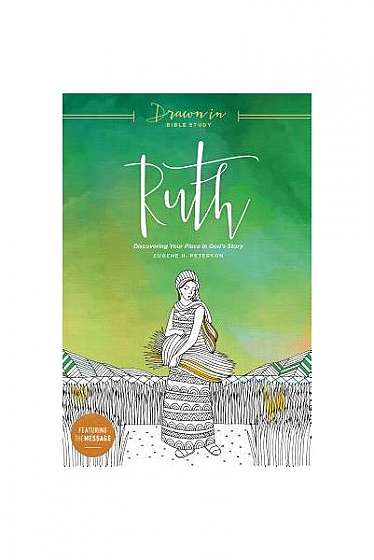 Coperta cărții Ruth: Discovering Your Place in God S Story