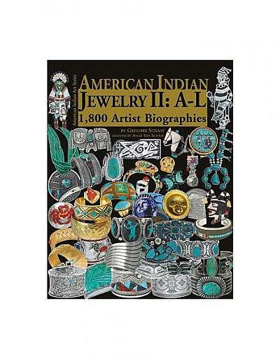 American Indian Jewelry II: A-L: 1800 Artist Biographies