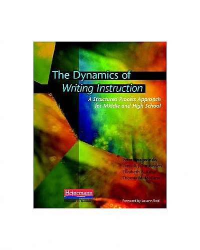 The Dynamics of Writing Instruction: A Structured Process Approach for Middle and High School