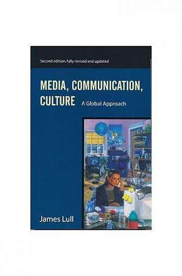 Media, Communication, and Culture: A Global Approach