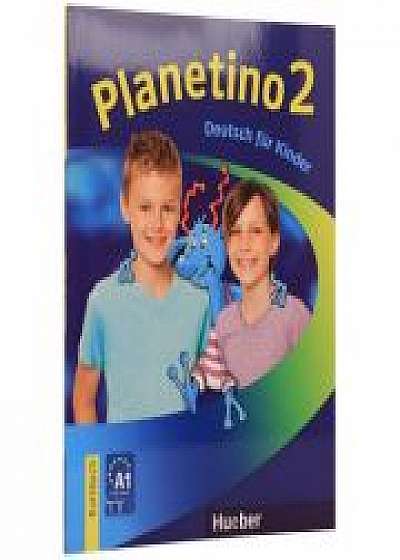 Planetino 2 Kursbuch (A1/2) Colectia ( Deutsch Fur Kinder )