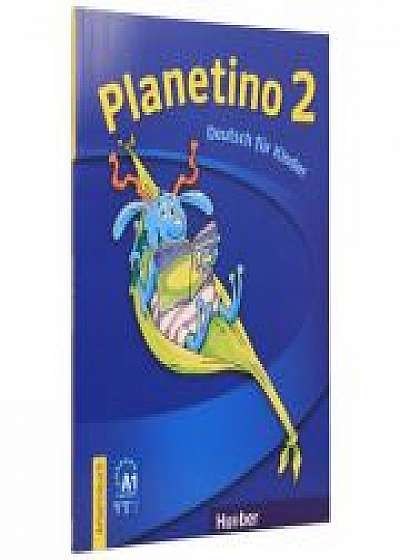 Planetino 2 Arbeitsbuch (A1/2) Colectia ( Deutsch Fur Kinder )
