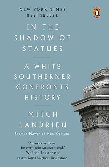 Coperta cărții In the Shadow of Statues: A White Southerner Confronts History