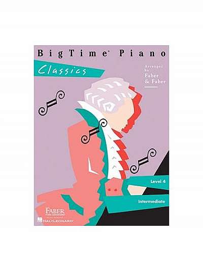 BigTime Piano, Level 4, Classics