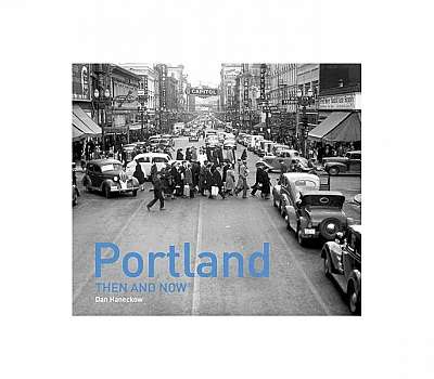 Portland: Then and Now(r)