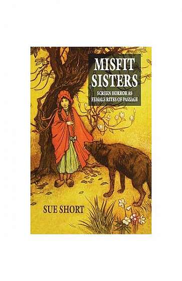 Misfit Sisters: Screen Horror as Female Rites of Passage