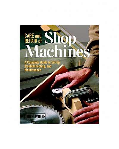 Care & Repair of Shop Machines