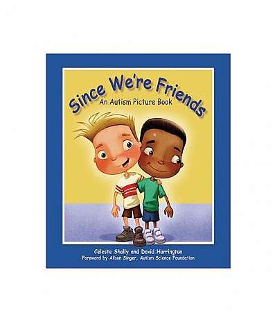 Coperta cărții Since We're Friends: An Autism Picture Book