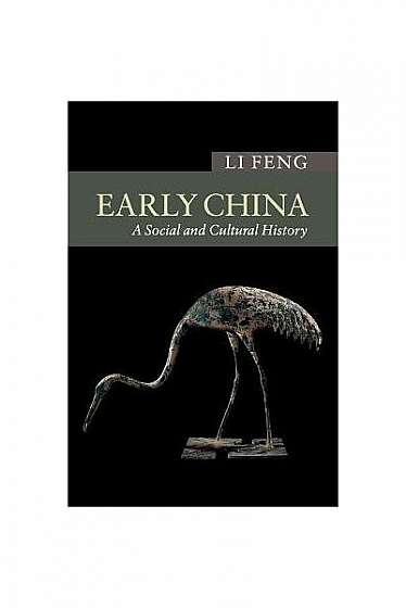 Early China: A Social and Cultural History