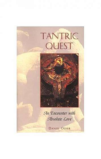 Tantric Quest: An Encounter with Absolute Love