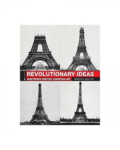 Revolutionary Ideas: Nineteenth Century European Art