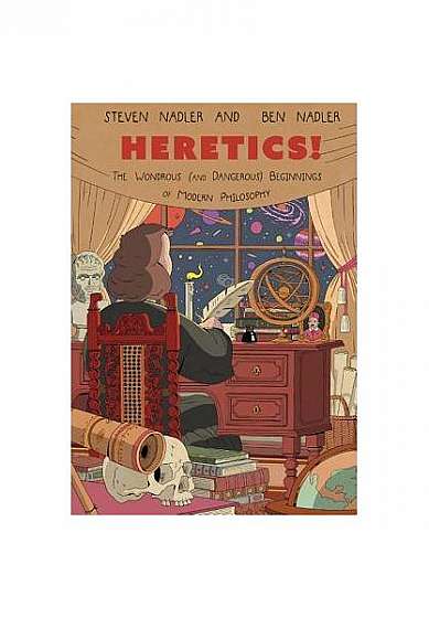 Coperta cărții Heretics!: The Wondrous (and Dangerous) Beginnings of Modern Philosophy