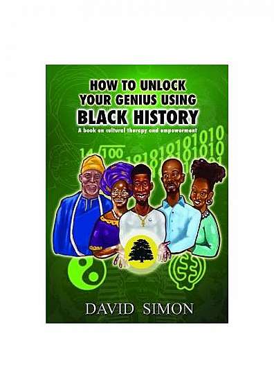 Coperta cărții How to Unlock Your Genius Using Black History