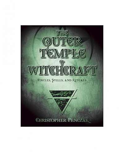 Coperta cărții The Outer Temple of Witchcraft: Circles, Spells and Rituals