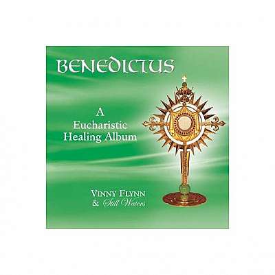 Benedictus: A Eucharistic Healing Album
