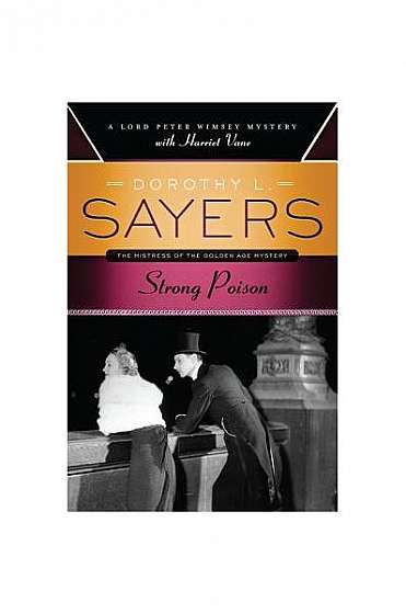 Coperta cărții Strong Poison: A Lord Peter Wimsey Mystery with Harriet Vane