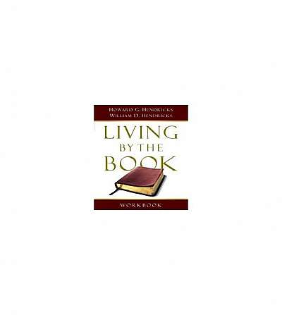 Living by the Book Workbook: The Art and Science of Reading the Bible