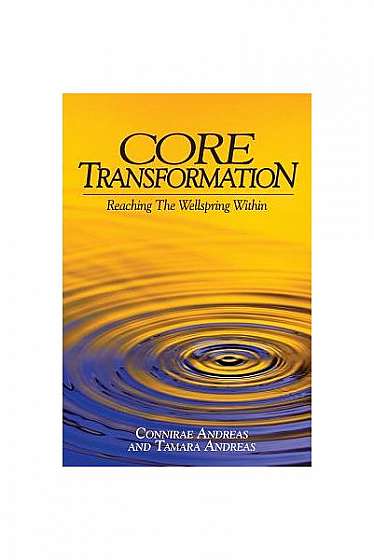 Core Transformation: Reaching the Wellspring Within