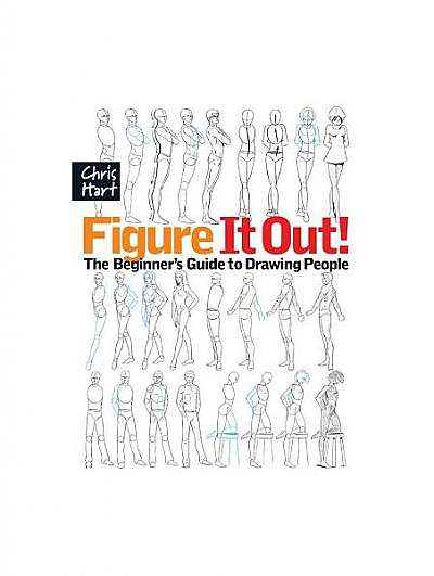 Figure It Out!: The Beginner's Guide to Drawing People