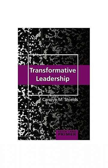 Transformative Leadership Primer