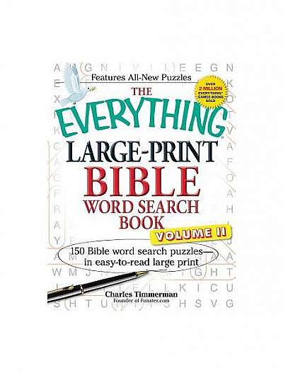 The Everything Large-Print Bible Word Search Book, Volume II: 150 Bible Word Search Puzzles in Easy-To-Read Large Print