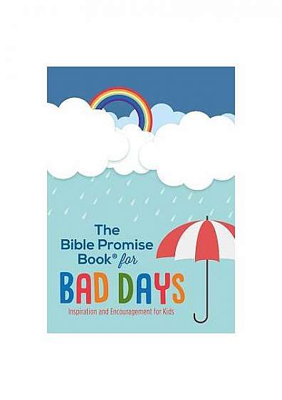 The Bible Promise Book for Bad Days: Inspiration and Encouragement for Kids
