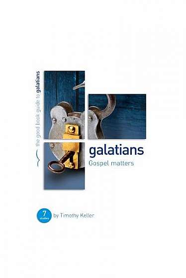 Coperta cărții Galatians: Gospel Matters: Seven Studies for Groups or Individuals