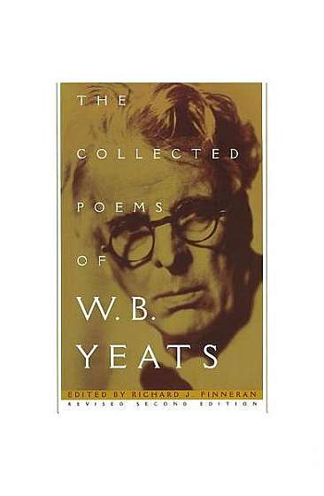The Collected Poems of W.B. Yeats: Volume 1: The Poems