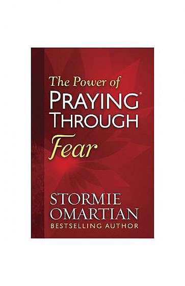 The Power of Praying(r) Through Fear