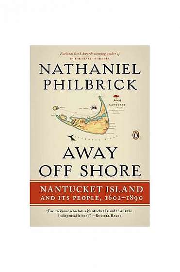 Away Off Shore: Nantucket Island and Its People, 1602-1890