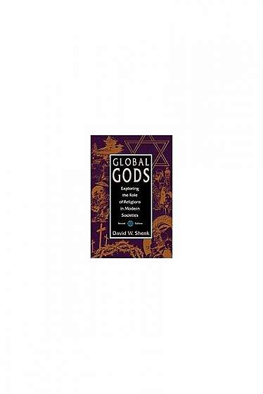 Global Gods: Exploring the Role of Religions in Modern Societies