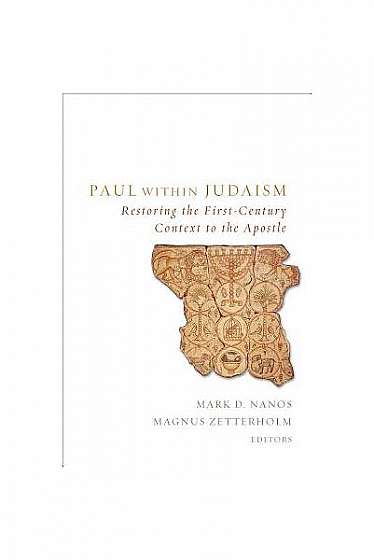 Coperta cărții Paul Within Judaism: Restoring the First-Century Context to the Apostle