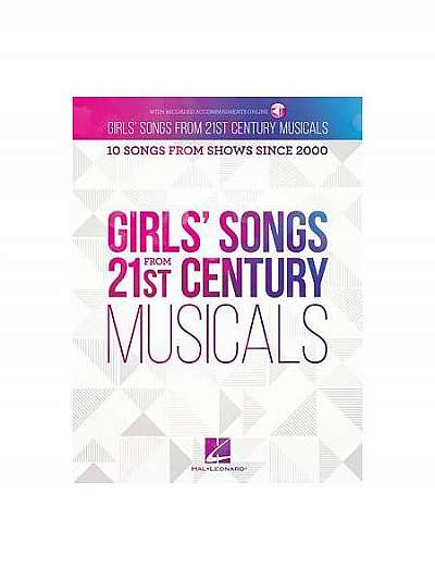 Coperta cărții Girls' Songs from 21st Century Musicals: 10 Songs from Shows Since 2000