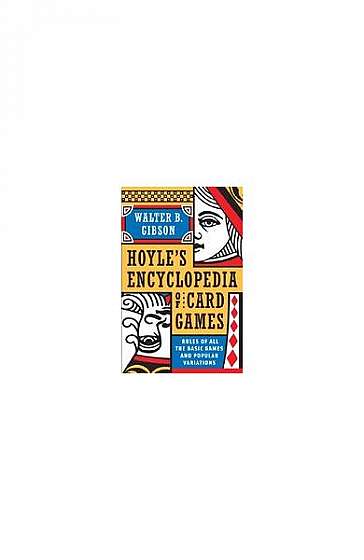Hoyle's Modern Encyclopedia of Card Games: Rules of All the Basic Games and Popular Variations