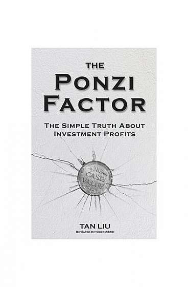 The Ponzi Factor: The Simple Truth about Investment Profits