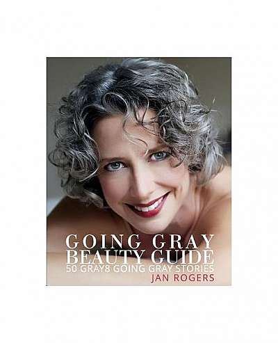 Coperta cărții Going Gray Beauty Guide: 50 Gray8 Going Gray Stories
