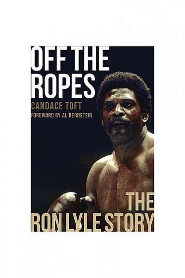 Coperta cărții Off the Ropes: The Ron Lyle Story