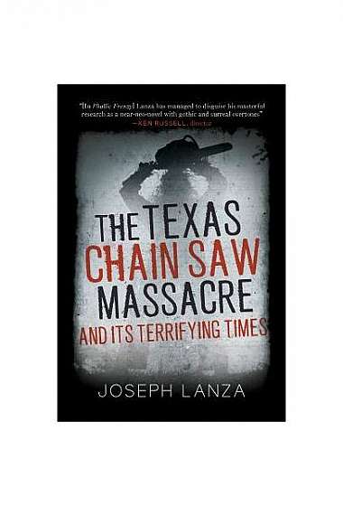 Coperta cărții The Texas Chainsaw Massacre and Its Terrifying Times: A Cultural History