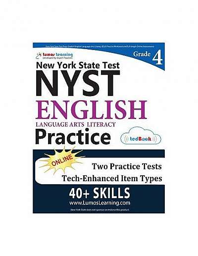 New York State Test Prep: Grade 4 English Language Arts Literacy (Ela) Practice Workbook and Full-Length Online Assessments: Nyst Study Guide