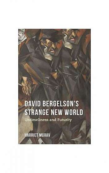 Coperta cărții David Bergelson's Strange New World: Untimeliness and Futurity