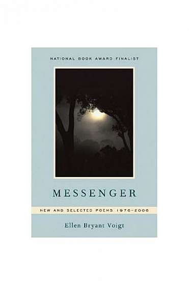 Messenger: New and Selected Poems 1976-2006