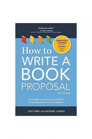 How to Write a Book Proposal: The Complete Guide to Securing a Book Deal