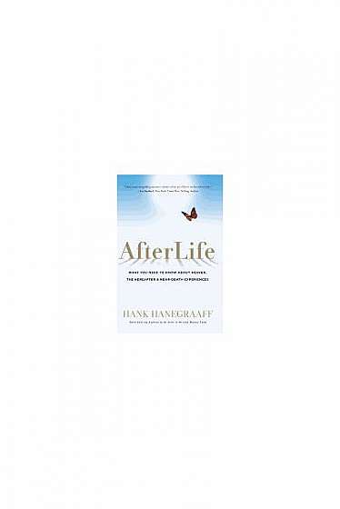 Coperta cărții Afterlife: What You Need to Know about Heaven, the Hereafter & Near-Death Experiences