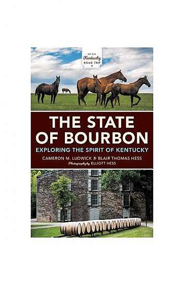 Coperta cărții The State of Bourbon: A My Old Kentucky Road Trip