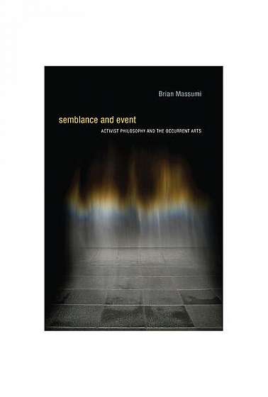 Coperta cărții Semblance and Event: Activist Philosophy and the Occurrent Arts