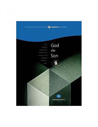 God the Son, Student Workbook: Capstone Module 10, English
