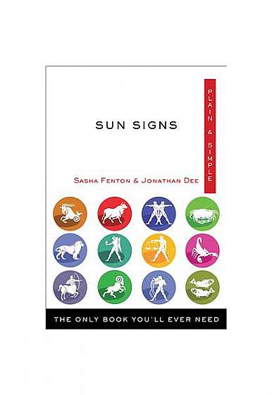 Sun Signs Plain & Simple: The Only Book You'll Ever Need